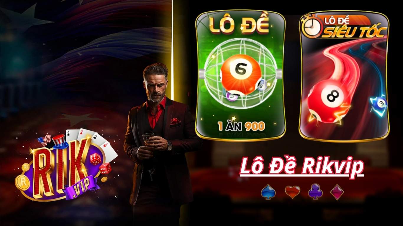 Lô Đề Rikvip | Cược Xổ Số Uy Tín, Tỷ Lệ 1 Ăn 900 Cực Hời