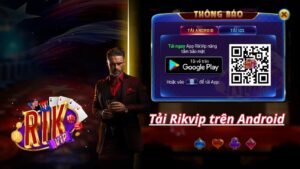 Cách Tải Rikvip Về Máy Android Cực Đơn Giản Chỉ Với 3 Bước