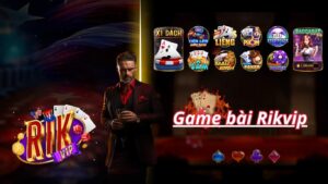 Game Bài Rikvip | Sảnh Đánh Bài Đổi Thưởng Uy Tín - Chơi Là Mê