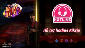 Hỗ Trợ Hotline Rikvip - Phương Thức Liên Hệ Nhanh Chóng