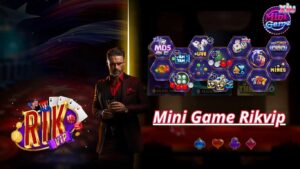 Minigame Rikvip - Cược Vui Thưởng Đậm Trúng Lớn Mỗi Ngày.